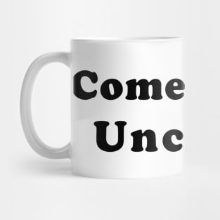 Come On Uncle Joe Mug